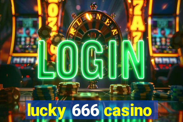 lucky 666 casino